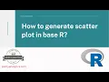 How to generate scatter plot in R