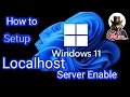 HINDI How to Enable Localhost on Windows11 Setup Localhost Servar