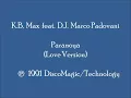 K.B. Max feat  D.J. Marco Padovani - Paranoya (Love Version)