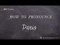 How to Pronounce Paris Real Life Examples