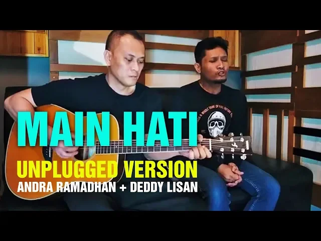 Download MP3 MAIN HATI - ANDRA AND THE BACKBONE UNPLUGGED VERSION