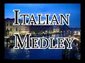 Download Lagu Italian Medley (Miscuglio Italiano)