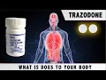 What That Trazodone High Is Doing to Your Body