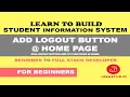 LOGOUT BUTTON AND ITS FUNCTIONS IN HOME PAGE PREVENT BACK Student Information System Part 20