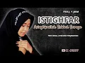 Download Lagu Istighfar - Dzikir Taubat (Istighfar Menyentuh Hati) 1 Jam Nonstop - El Ghoniy