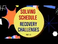 Solving Schedule Recovery Challenges Part 1-3