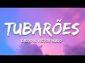 Lagu Diego e Victor Hugo - Tubarões (Letra / Lyrics)