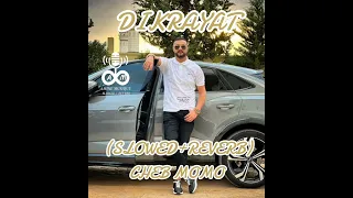DIKRAYAT CHEB MOMO SLOWED REVERB 2024 