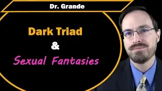 dark triad and sexual fantasies narcissism psychopathy machiavellianism