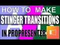 Create a Stinger Transition in Propresenter 7