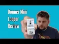 Donner Mini Looper Pedal Guitar Effect Review Mp3 Song Download