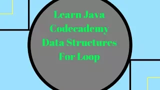 Codecademy Learn Java For Loop Data Structures