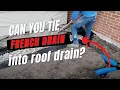 Can You Tie a French Drain Pipe into a Gutter Downspout Pipe
