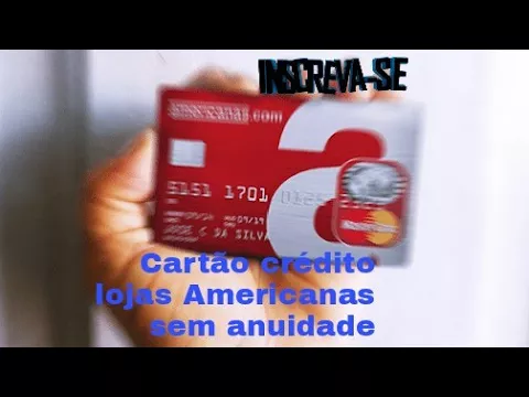 CARTÃO DE CRÉDITO AMERICANAS SEM ANUIDADE