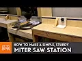 Miter Saw Station Woodworking How To I Like To Make Stuff