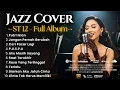 Lagu ST 12 - Full Album | Smooth Jazz Cover by Jazz Khatulistiwa