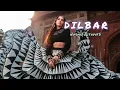 Download Lagu DILBAR  [slowed \u0026 reverb] Nora Fatehi। perfectly slowed। raisul_lofi