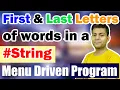 First and Last letter of words in a Sentence String Menu Driven Program in Java ICSE Class 10 11