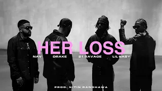 Drake \u0026 21 Savage - HER LOSS ft. NAV, Lil Baby