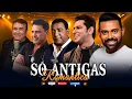 Lagu Pablo, Léo Magalhães,Zezé Di Camargo \u0026 Luciano, Leonardo, Eduardo Costa:🎻Só as Antigas Românticas 🎶
