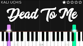 Kali Uchis Dead To Me EASY Piano Tutorial 