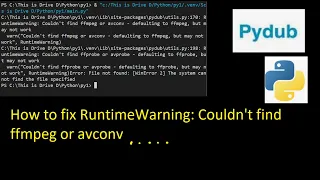 How to fix RuntimeWarning Couldn t find ffmpeg or avconv - defaulting to ffmpeg but may not work
