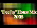 Download Lagu '' DeeJay ''  HOUSE MIX  (2005)