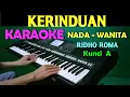 Download Lagu KERINDUAN - Ridho Roma | KARAOKE Nada Wanita