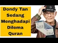 Download Lagu Dondy Tan Hanya Menyentuh Sedikit Dari Dilema Besar Qur'an 
