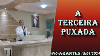 A TERCEIRA PUXADA   PR -  ARANTES