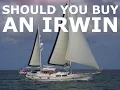Are Irwin Yachts Any Good Episode 130 - Lady K Sailing