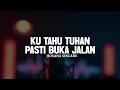 Download Lagu Ku Tahu Tuhan Pasti Buka Jalan - medley - Hosana Singers (Lirik) || Lagu Rohani Kristen Terbaik 2025