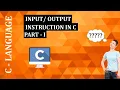 What is input output instruction in c C language 2020
