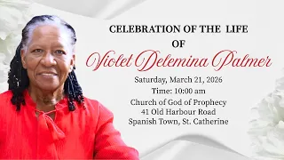 Celebration of the Life of Violet Delemina Palmer Church of God of Prophecy 41 Old Harbour Road