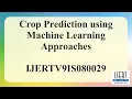 Crop Prediction using Machine Learning Approaches