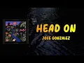 José González - Head On (Lyrics)