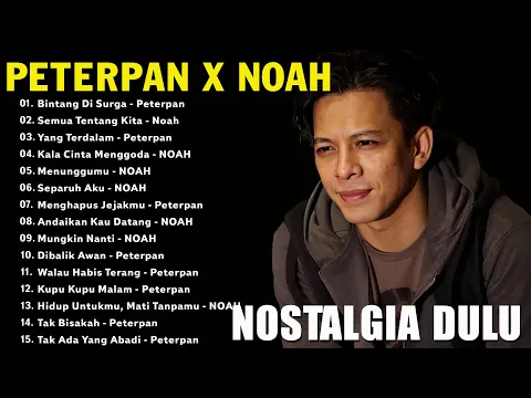 Download MP3 NOAH x PETERPAN FULL ALBUM - LAGU POP INDONESIA TERBAIK