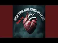 Download Lagu Write Your Name Across My Heart