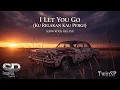 Lagu I Let You Go (Ku Relakan Kau Pergi) | Slow Rock Melayu | Official Lyric Video | TwinSP