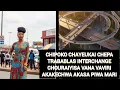 Lagu CHIPOKO CHAYEUKAI CHEPA TRABABLAS CHOURAIYISA VANA VAVIRI AKAKECHWA AKASA BHADHARIRWA