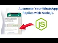 Automate Your WhatsApp Replies with Node js A Step-by-Step Tutorial
