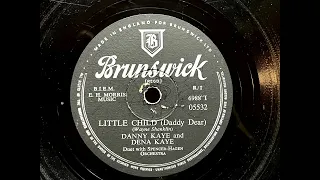 1956 DANNY KAYE AND DENA KAYE - Little Child Daddy Dear BRUNSWICK 10 05532