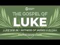 Luke 9 18-36 - Witness of Moses Elijah