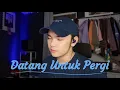 Download Lagu Datang Untuk Pergi - Elvi Sukaesih (cover by Putra Tanjung)