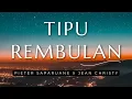 Tipu Rembulan - Pieter Saparuane feat Mersye Sapulette (Lirik)