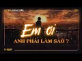 Download Lagu (1 HOUR LOFI VERSION) Em Ơi Anh Phải Làm Sao - Dương Minh Tuấn | Nhạc Lofi Chill Tâm Trạng Buồn