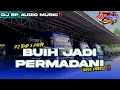 Download Lagu DJ PARTY X TRAP BUIH JADI PERMADANI BP AUDIO MUSIC