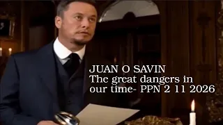 JUAN O SAVIN - The great dangers in our time
