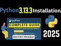 How to Install Python 3 13 3 on Windows 2025 Update Latest Python Installation