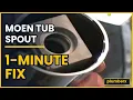 How to Replace a Moen Chateau Tub Spout in 1 Minute Quick DIY